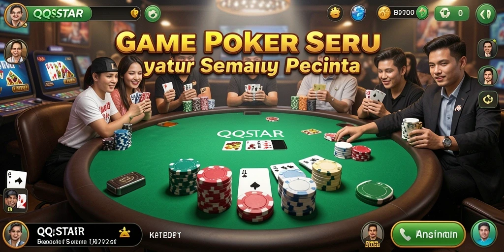 Screenshot gameplay QQSTAR menampilkan keseruan bermain Poker.